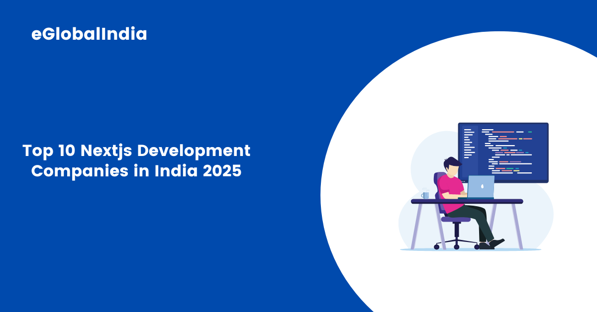 Top 10 Nextjs Development Companies in India 2025