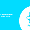 Top 10 ReactJS Development Companies in India 2025